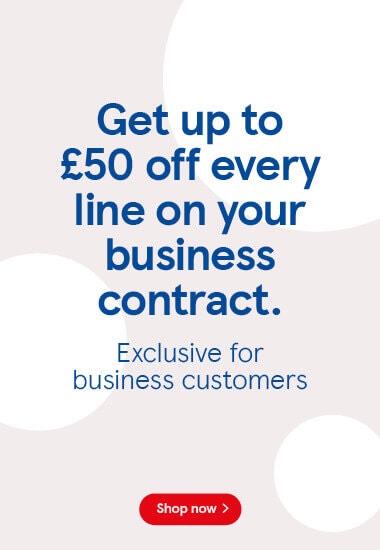 Get up to £50 off every line on your business contract